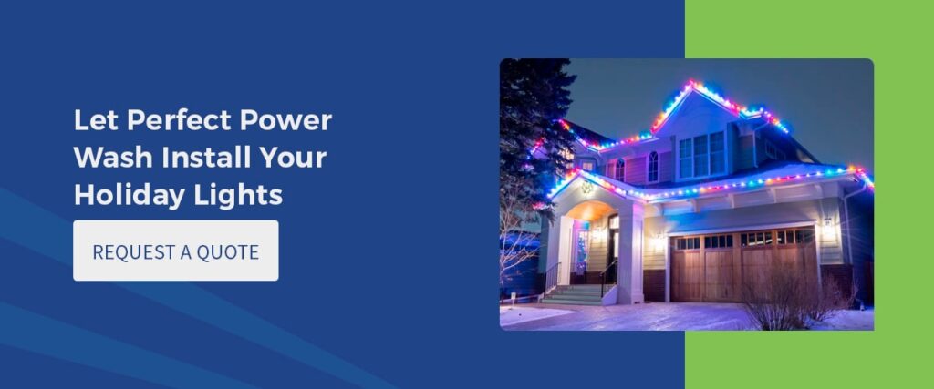 Let Perfect Power Wash Install Your Holiday Lights
