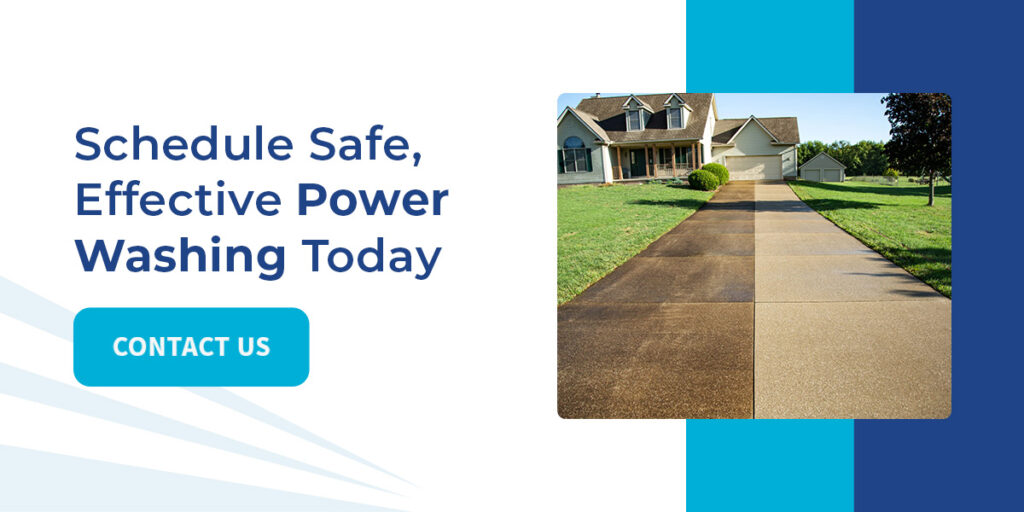 Schedule Safe, Effective Power Washing Today